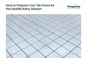 How to Prepare Your Tile Floors for the Seattle Rainy Season